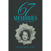 67 Memories: My Story of Redemption - Paperback