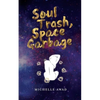Soul Trash, Space Garbage - Paperback