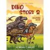Color My Own Dino Story 2: An Immersive, Customizable Coloring Book for Kids (That Rhymes!) - Hardcover