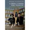 A Frog Under the Tongue - Paperback