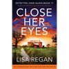 Close Her Eyes: An absolutely heart-racing crime thriller and mystery novel - Paperback