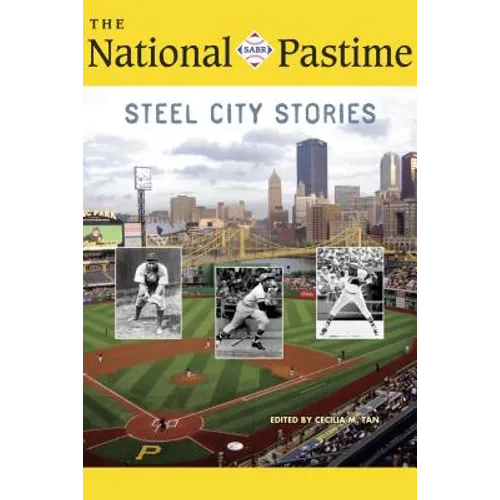The National Pastime, 2018: Steel City Stories - Paperback