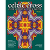 Celtic Cross Coloring Book: Another Book of Designs for Calmness and Relaxation - Paperback