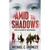 Amid the Shadows - Paperback