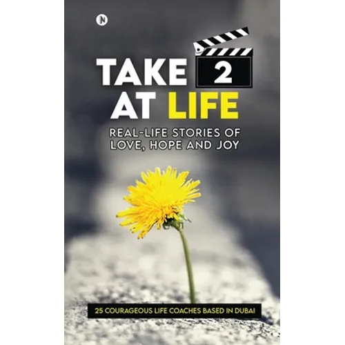 Take 2 at Life: Real-Life Stories of Love, Hope and Joy - Paperback