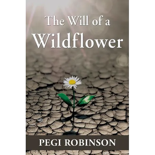 The Will of a Wildflower - Paperback