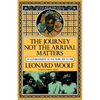 Journey Not the Arrival Matters: An Autobiography of the Years 1939 to 1969 - Paperback