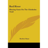 Red River: Blazing Guns On The Chisholm Trail - Paperback