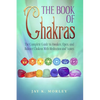 The Book Of Chakras: The Complete Guide To Awaken, Open And Balance The Chakras For Complete Self-Healing With Meditation And Stones - Paperback