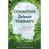 Cognitive Behaviour Therapy: Discover The Proven Power of CBT To Improve Mindfulness & Alleviate Symptoms of Depression and Anxiety: With David A. Gil - Paperback