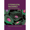 Cytoskeletal Mechanics: Models and Measurements in Cell Mechanics - Hardcover