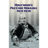 Hollywood's Pre-Code Horrors 1931-1934 (hardback) - Hardcover