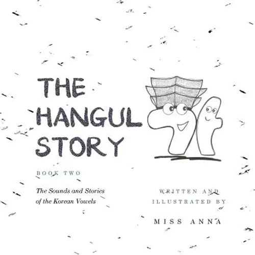 The Hangul Story Book 2: The Sounds and Stories of the Korean Vowels - Paperback