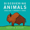 Discovering Animals: English * French * Cree - Paperback