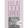 Life at Four Corners: Religion, Gender, and Education in a Germanlutheran Community, 18681945 - Paperback