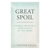 Great Spoil: Thomas Manton's Spirituality of the Word - Paperback