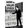 How to Value a Stock: A Guide to Valuing Publicly Traded Companies - Paperback