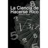 La Ciencia de Hacerse Rico - Paperback
