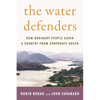 The Water Defenders: How Ordinary People Saved a Country from Corporate Greed - Paperback