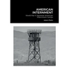 American Internment: World War II Japanese American Internment Camps - Paperback