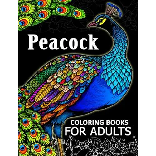 Peacock coloring books for adult: Adults Coloring Book - Paperback