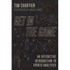 Get in the Game: An Interactive Introduction to Sports Analytics - Paperback