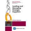 Leading and Managing Strategic Suppliers - Paperback