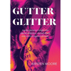 Gutter Glitter - Paperback
