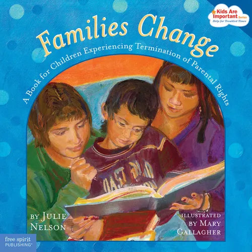 Families Change: A Book for Children Experiencing Termination of Parental Rights - Paperback