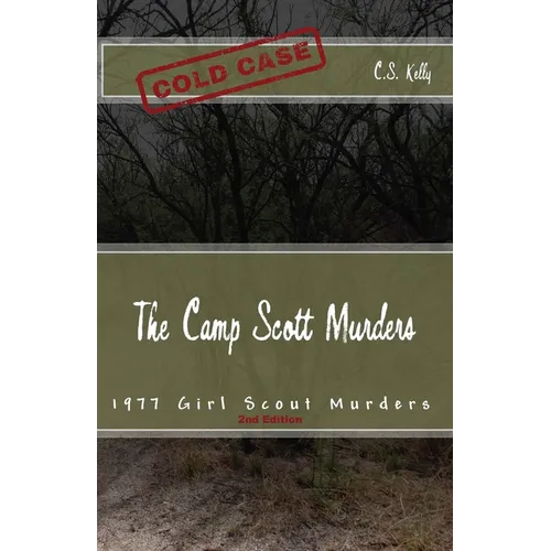 The Camp Scott Murders: The 1977 Girl Scout Murders - Paperback