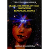 Travel The Waves of Time: Contacting Beneficial Beings - Paperback