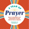 A Year of Prayer: Daily Moments of Contemplation, Devotion & Grace - Paperback