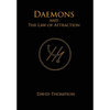 Daemons and The Law of Attraction: Modern Methods of Manifestation - Hardcover