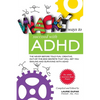 Wacky ways to Succeed with ADHD: The never before fun, creative out of the box secrets that will get you smiling and surviving with ADHD - Paperback