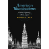American Illuminations: Urban Lighting, 1800-1920 - Paperback