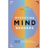 Mystifying Mind Benders: Over 100 Cunning Riddles, Puzzles & Mysteries to Solve - Hardcover