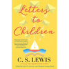 C. S. Lewis' Letters to Children - Paperback