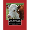 The Story of the Herefords: Part One: The Origin and Development of the Herfordshire Breed of Cattle - Paperback