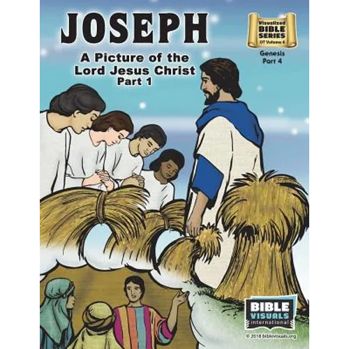 Joseph Part 1, A Picture of the Lord Jesus: Old Testament Volume 4: Genesis Part 4 - Paperback