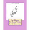 Cat Happy Birthday Cards: Do It Yourself - Paperback