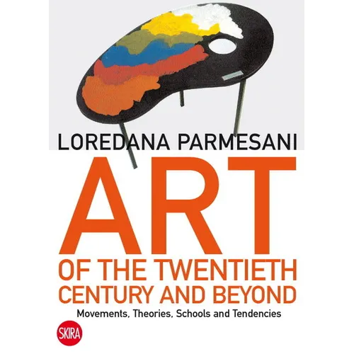 Art of the Twentieth Century and Beyond: Movements, Theories, Schools, and Tendencies - Paperback