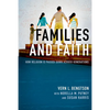 Families and Faith: How Religion Is Passed Down Across Generations - Paperback