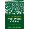 The Development of West Indies Cricket: Vol. 1 the Age of Nationalism - Paperback