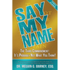 Say My Name: The Third Commandment: It's Probably Not What You Think! - Paperback