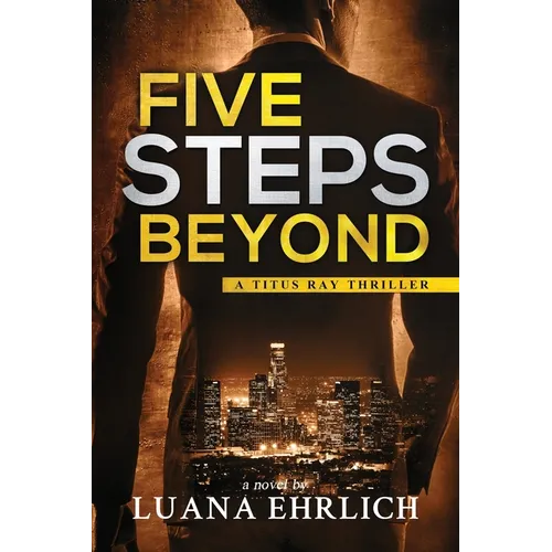 Five Steps Beyond: A Titus Ray Thriller - Paperback