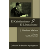 El Cristianismo y El Liberalismo - Paperback
