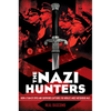 The Nazi Hunters: How a Team of Spies and Survivors Captured the World's Most Notorious Nazi - Paperback