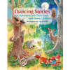 Dancing Stories: For Movement and Circle Time with Young Children - Paperback