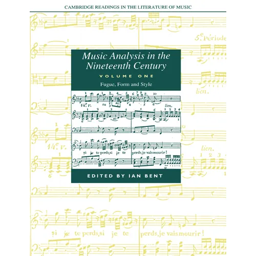 Music Analysis in the Nineteenth Century: Volume 1, Fugue, Form and Style - Paperback