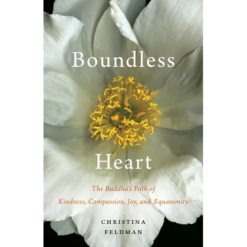 Boundless Heart: The Buddha's Path of Kindness, Compassion, Joy, and Equanimity - Paperback